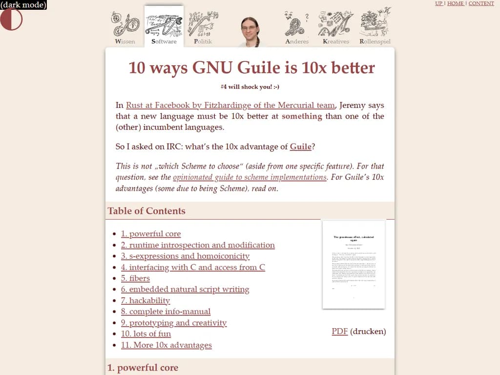 ## GNU Guile が 10 倍優れている理由（2021年）

- **拡張性の高い言語設計**  
  * モジュールを介して Scheme と他言語の両方をサポートします。*  

- **高速なインタープリタ**  
  * JIT コンパイルにより高速化しています。*  

- **充実した標準ライブラリ**  
  * ネットワーキング、ファイル I/O、GUI ツールキットが含まれています。*  

- **堅牢なパッケージ管理**  
  * 再現性のあるビルドを可能にする組み込みパッケージシステム（`guix`）があります。*  

- **活発なコミュニティとドキュメント**  
  * 維持管理が行き届いたマニュアルと、開発者が積極的に参加しています。*  

- **クロスプラットフォーム対応**  
  * Linux、macOS、Windows、BSD などで動作します。*  

- **埋め込みスクリプティング機能**  
  * C/C++ アプリケーションへ Guile を簡単に組み込んでカスタマイズできます。*  

- **Racket との高い互換性**  
  * 多くのコア機能を共有しつつ、軽量なままです。*  

- **セキュリティ重視の機能**  
  * サンドボックスオプションで悪意あるコードから保護します。*  

- **将来に強い設計**  
  * モジュール化された構造により、新しい言語方言を追加しても既存コードが壊れません。*