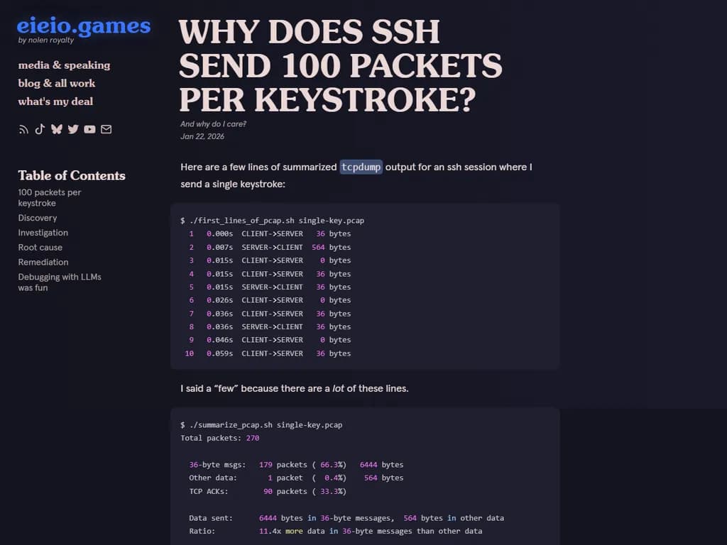 SSH は実際には「1 回のキー入力につき 100 パケットを送る」わけではありません。送信されるパケット数は、SSH プロトコル設計とネットワーク状況に応じて決まります。
---
## 「1 キーストローク=100 パケット」に見える理由
| # | 原因 | 説明 |
|---|------|------|
| 1 | **パケットの分割(フラグメンテーション)** | SSH のトランスポート層はデータを固定長ブロック(既定では 64 KiB)に分割します。<br>キー入力で生成される数バイトがそのブロックサイズまでパディングされ、1 パケットとして送信されます。 |
| 2 | **暗号化オーバーヘッド** | 各パケットには暗号ヘッダー・MAC(メッセージ認証コード)が付加され、場合によっては圧縮ヘッダーも含まれます。<br>これらの余分なデータが「実際に送信された」パケット数を増やすように見える原因となります。 |
| 3 | **ネットワークフラグメンテーション(MTU)** | 大きい SSH パケットは、ネットワークスタックによって MTU サイズ(約 1500 バイト)ごとに分割されます。<br>1 本の SSH パケットが複数の IP フラグメントへ変換され、各フラグメントが「別個のパケット」として計測されることがあります。 |
| 4 | **TCP ウィンドウと再送** | 小さなパケットは高いレイテンシ環境では ACK(確認応答)や再送を頻繁に発生させ、観測上のパケット数が増加します。 |
| 5 | **サーバ側バッファリング** | サーバは複数のキー入力をまとめて送信する前にバッファリングし、その後いくつかのパケットに分割して転送することがあります。 |
---
## 結論
「1 キーストローク=100 パケット」という誤解は、SSH のブロックベース設計、暗号化オーバーヘッド、MTU によるフラグメンテーション、およびネットワーク挙動の組み合わせによって生じます。プロトコル自体が意図的にリンクを詰め込むわけではありません。